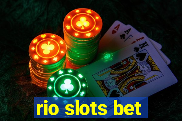 rio slots bet